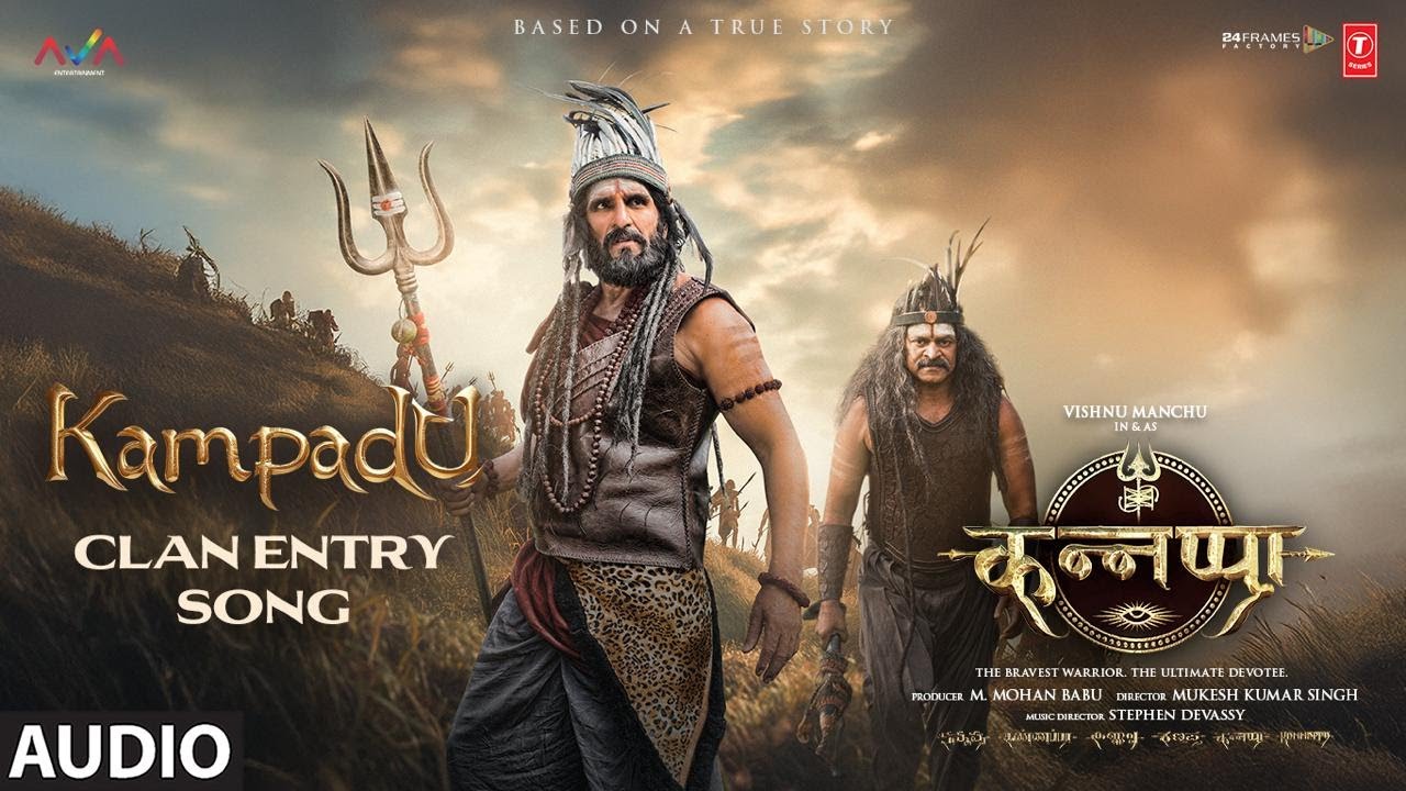 Kannappa: “KAMPADU CLAN ENTRY SONG” (Full Audio) | Kailash Kher, Stephen Devassy, Girish Nakod