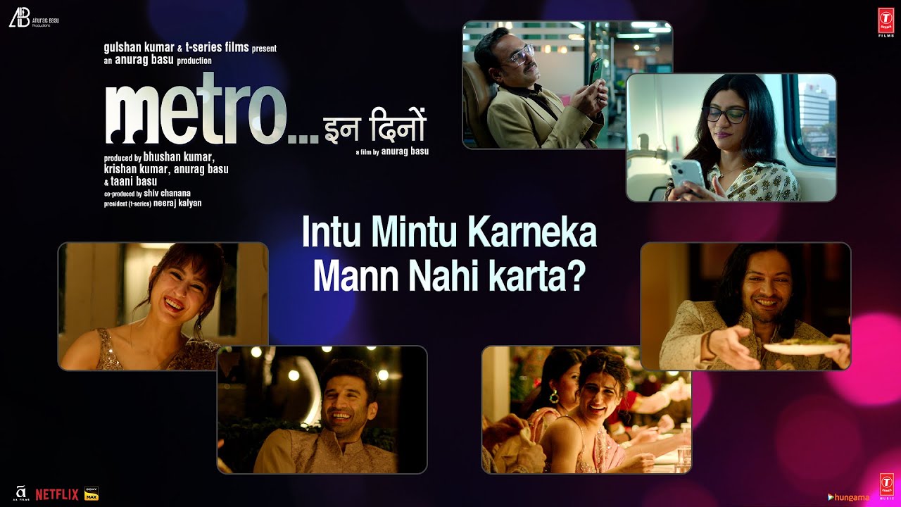 Metro…In Dino: “Intu Mintu Karneka Mann Nahi Karta” Aditya,Sara,Ali,Fatima,Pankaj,Konkona,Anurag B