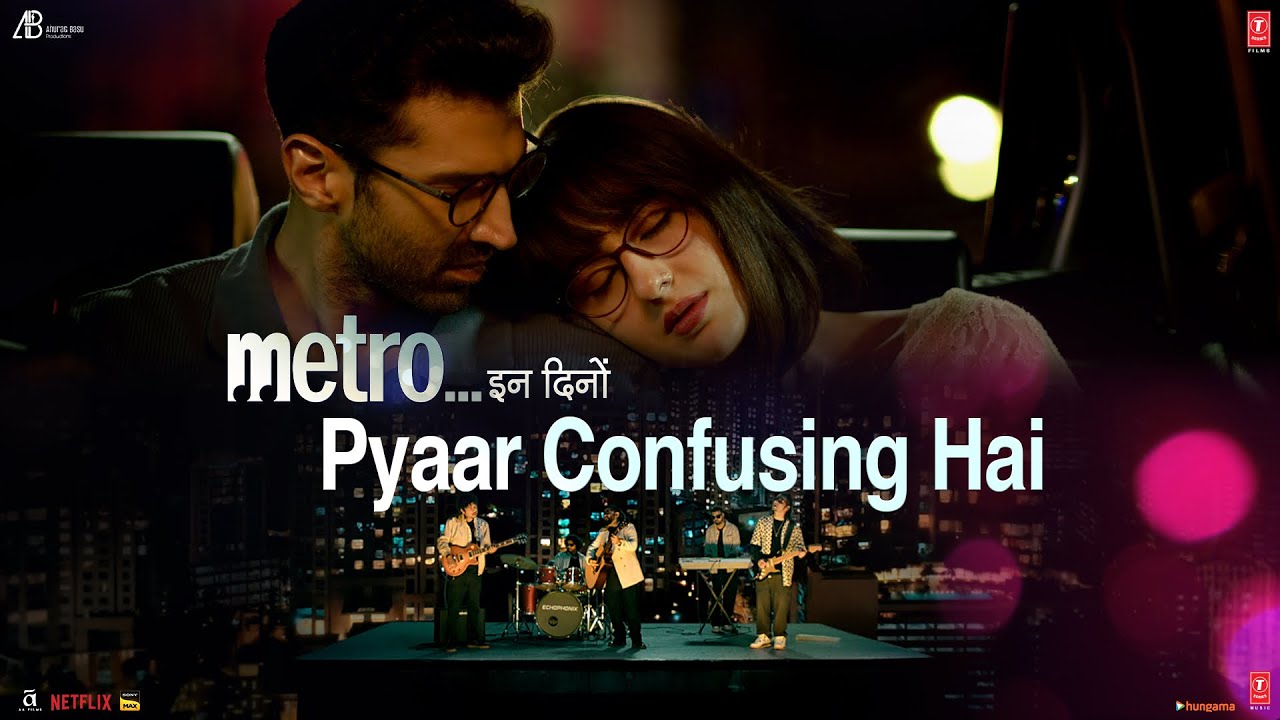 Metro… In Dino | “Aaj Kal Ka Pyaar Confusing Hai!!” | Bhushan Kumar | Anurag Basu | 4 July