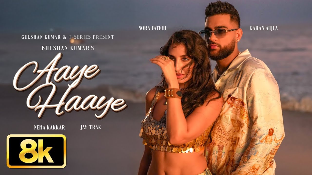 Aaye Haaye – 8K Video | Karan Aujla, Nora Fatehi, Neha Kakkar, Jay Trak | Bhushan Kumar