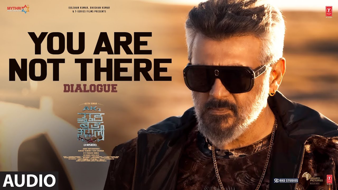“You Are Not There” | Ajith Kumar | Trisha Krishnan | Adhik Ravichandran | Good Bad Ugly Dialogue