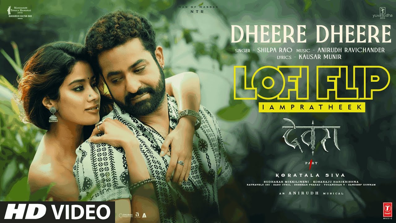 Devara: Dheere Dheere (Lofi Flip) | NTR | Janhvi Kapoor | Anirudh | Shilpa Rao | IAMPRATHEEK