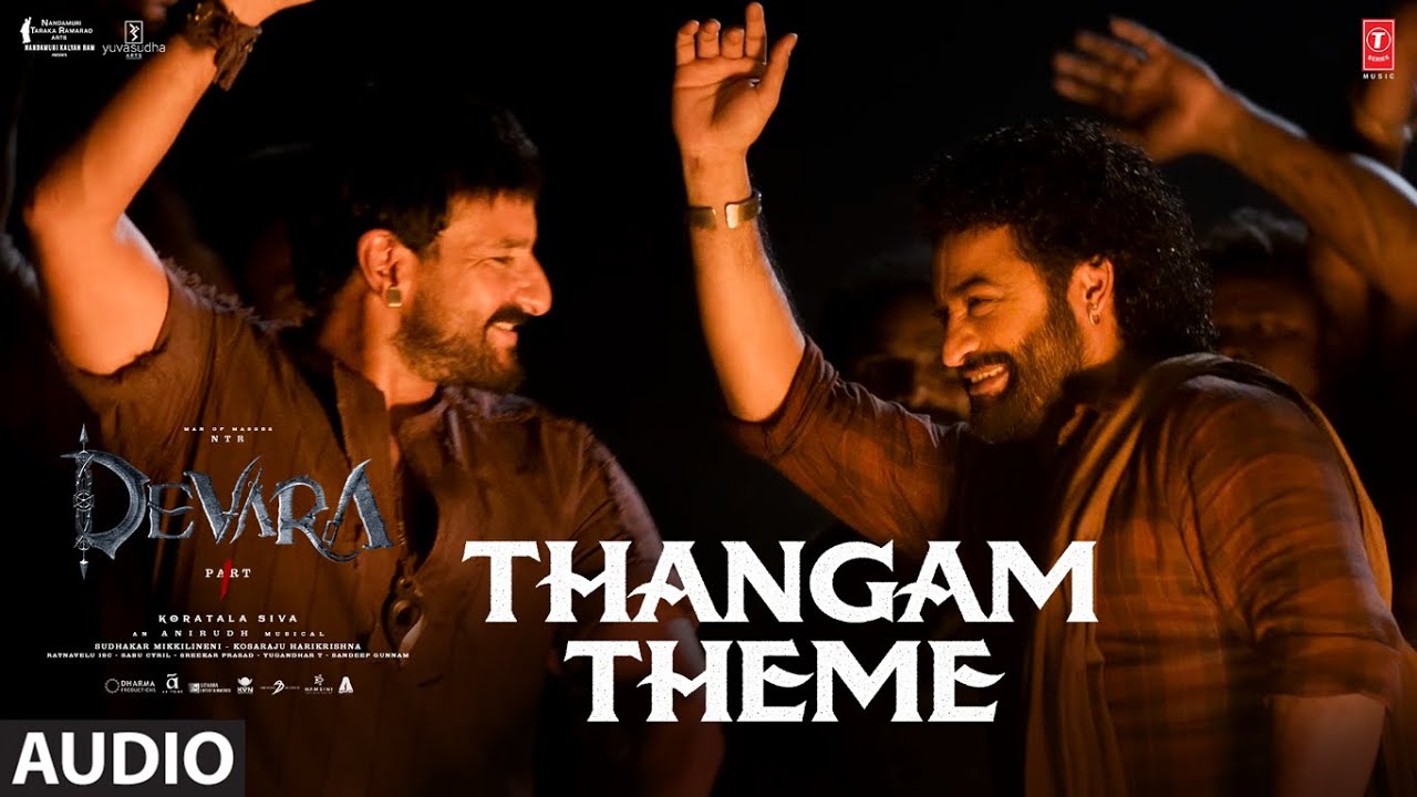 Thangam Theme OST | Devara Original Sound Track – BGM | NTR | Sai Ali Khan | Anirudh Ravichander