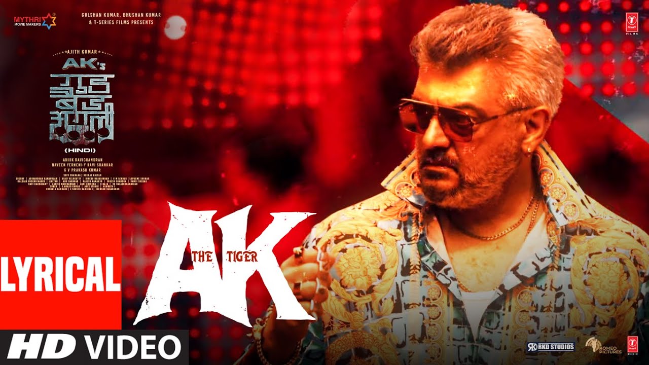 Good Bad Ugly: AK – The Tiger (Lyrical) | Ajith Kumar | Trisha | G V Prakash | Darkkey | Bhushan K