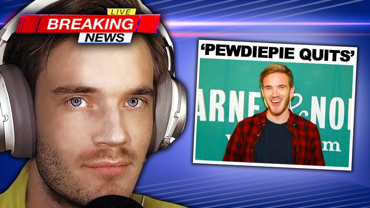 Breaking News: ‘Pewdiepie Has QUIT YouTube’  PEW NEWS
