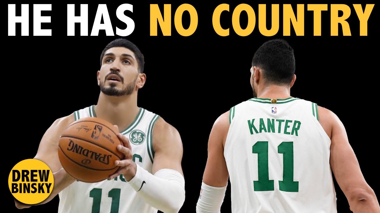 HE HAS NO COUNTRY (Enes Kanter)