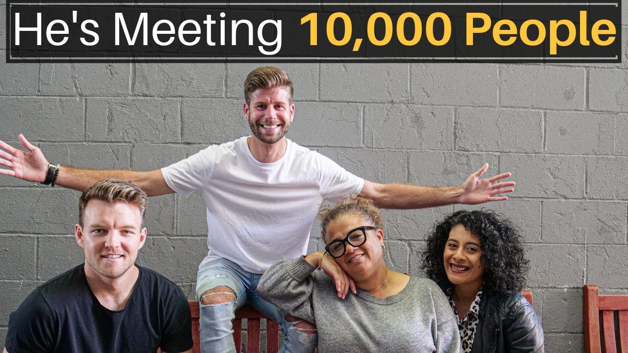 He’s Meeting 10,000 People