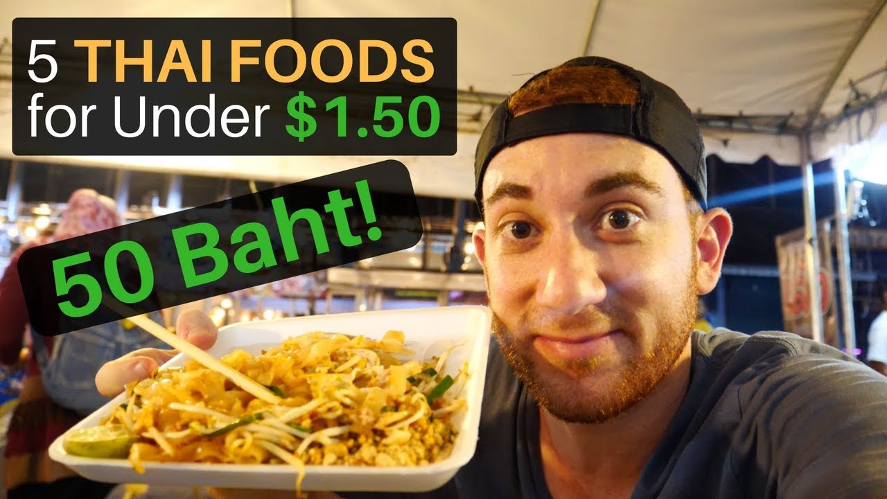 5 Thai Foods for Under $1.50 (50 Baht)