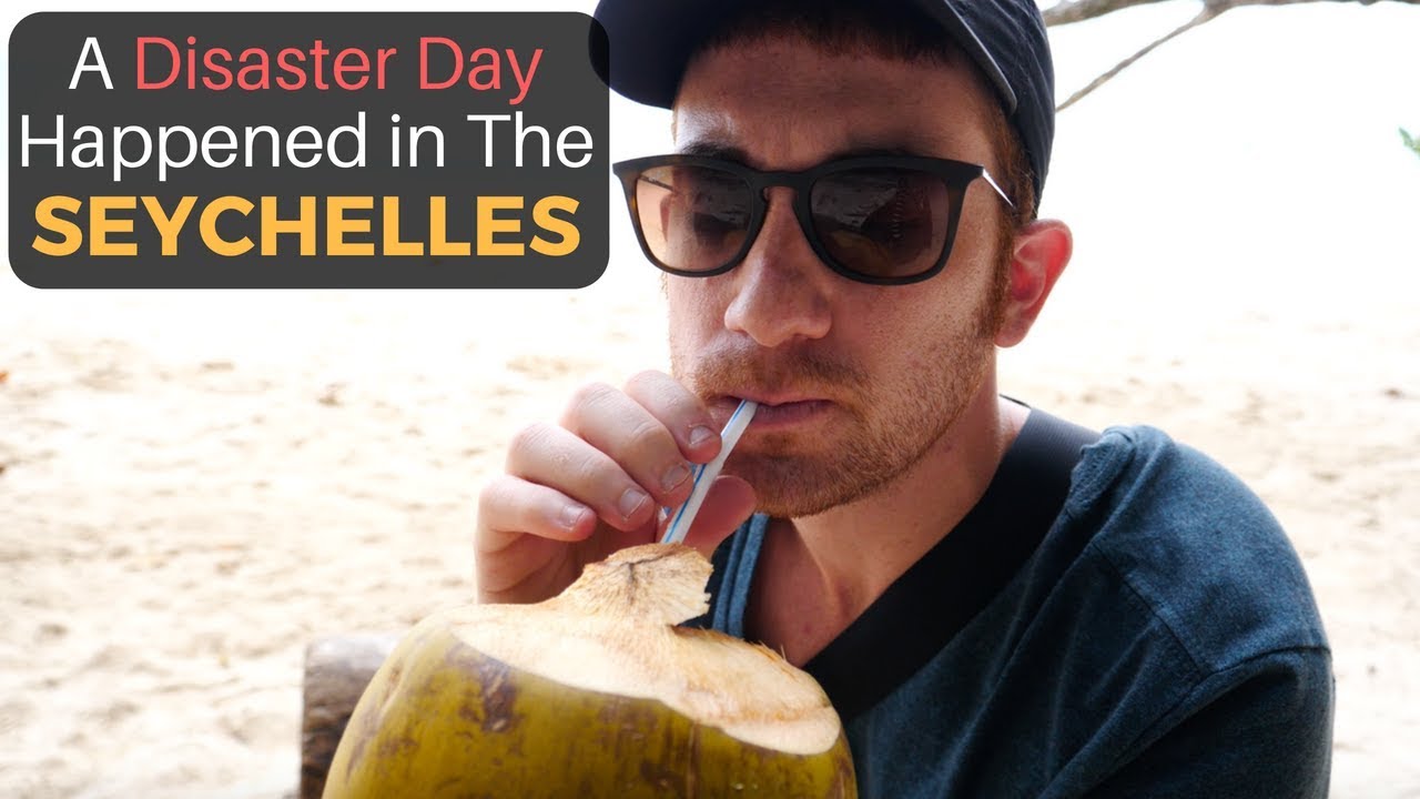 A Disaster Day in The SEYCHELLES…