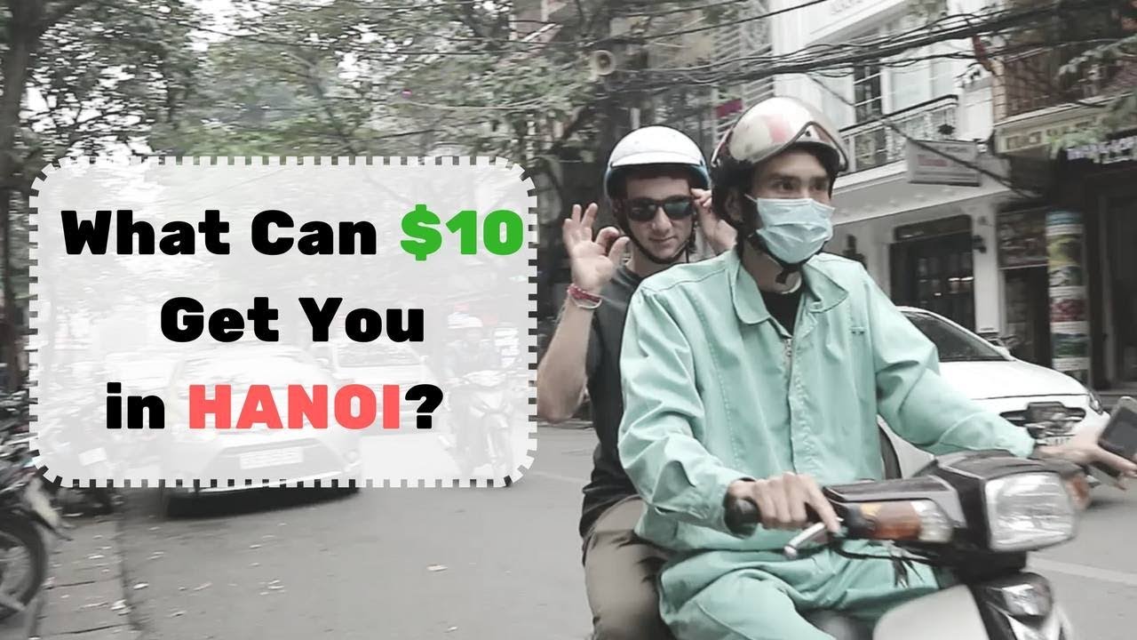 What Can $10 Get You in HANOI, VIETNAM?