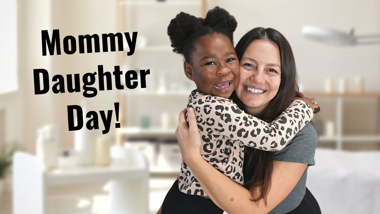 Mommy Daughter Date Day | Spending Quality Time Together