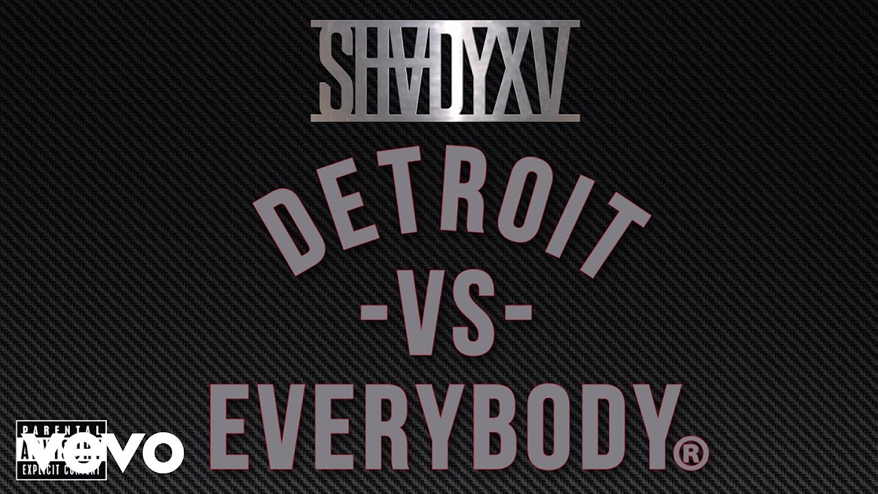 Eminem, Royce Da 5’9”, Big Sean, Danny Brown, Dej Loaf, Trick Trick – Detroit Vs. Everybody