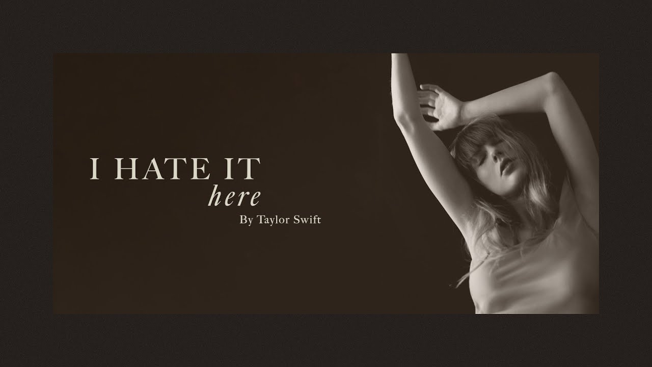 Taylor Swift – I Hate It Here (Official Lyric Video)