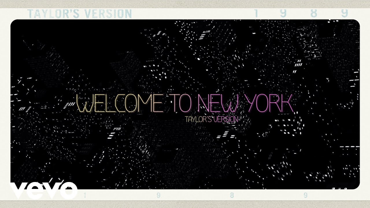 Taylor Swift – Welcome To New York (Taylor’s Version) (Lyric Video)