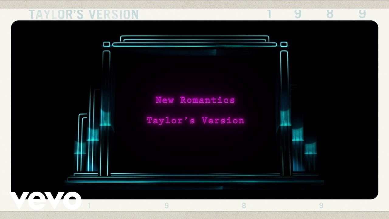 Taylor Swift – New Romantics (Taylor’s Version) (Lyric Video)