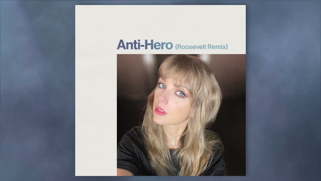 Taylor Swift – Anti-Hero (Roosevelt Remix)