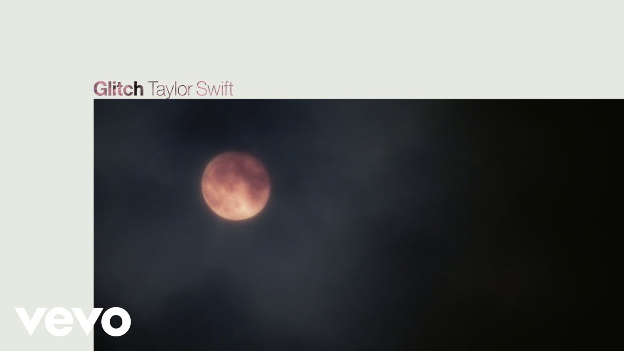Taylor Swift – Glitch (Official Lyric Video)