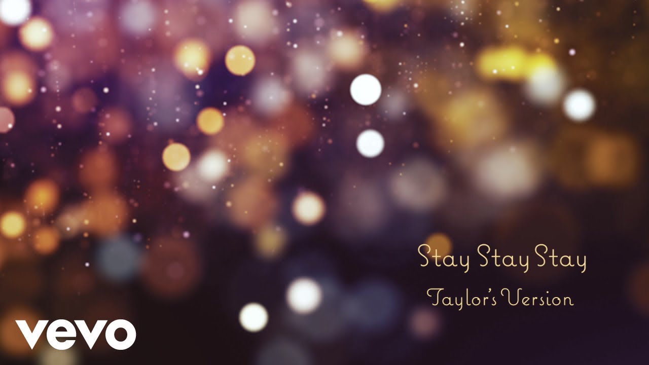 Taylor Swift – Stay Stay Stay (Taylor’s Version) (Lyric Video)
