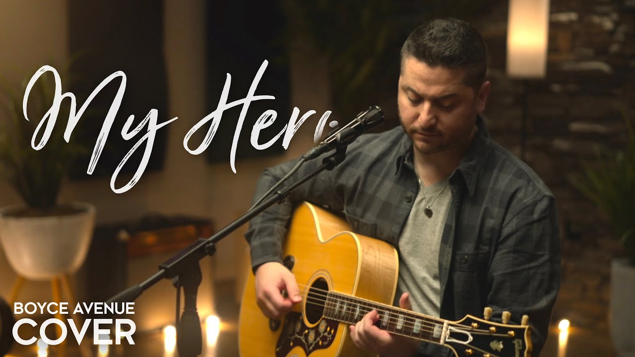 My Hero – Foo Fighters (Boyce Avenue acoustic cover) on Spotify & Apple