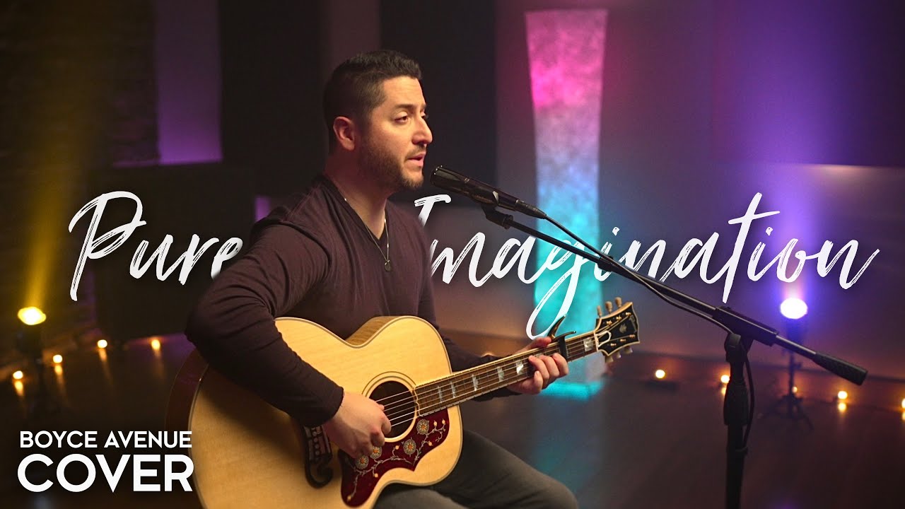 Pure Imagination – Gene Wilder, Timothée Chalamet, Willy Wonka (Boyce Avenue acoustic cover)
