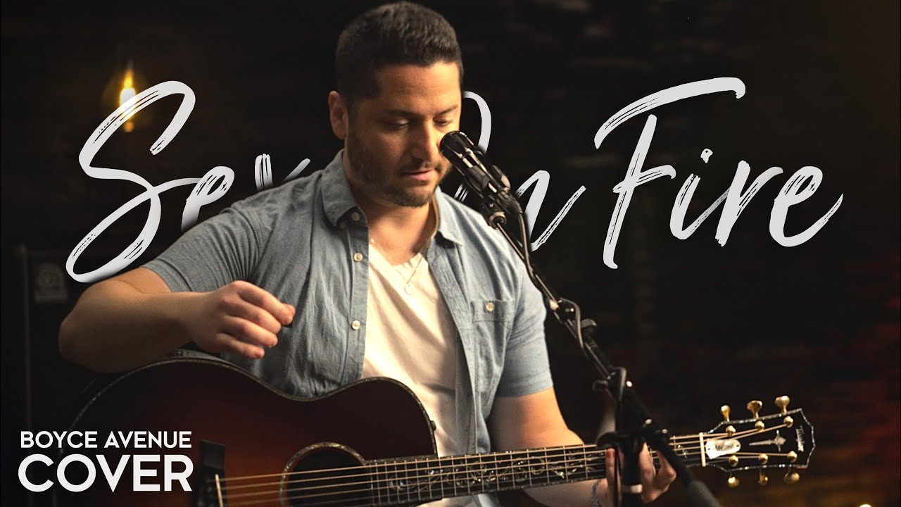 Sex On Fire – Kings Of Leon (Boyce Avenue acoustic cover) on Spotify & Apple