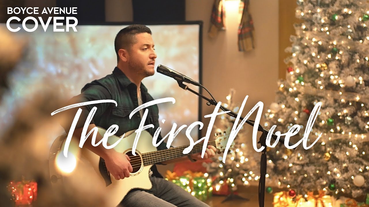 The First Noel – Boyce Avenue (acoustic Christmas song cover) on Spotify & Apple