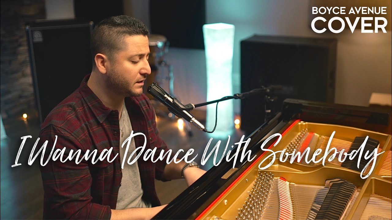 I Wanna Dance With Somebody – Whitney Houston (Boyce Avenue piano cover / wedding songs / love song)