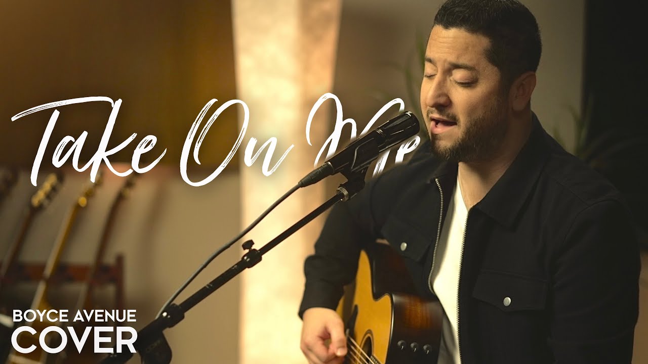 Take On Me – a-ha (Boyce Avenue acoustic cover) on Spotify & Apple