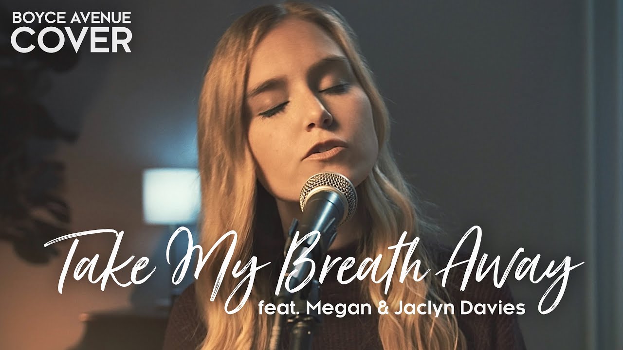 Take My Breath Away – Berlin (Boyce Avenue ft. Megan Davies & Jaclyn Davies acoustic cover)(Top Gun)