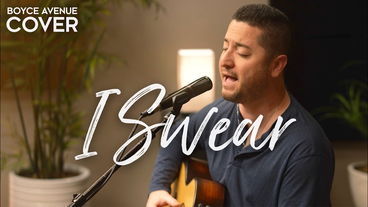 I Swear – All-4-One / John Michael Montgomery (Boyce Avenue acoustic cover) on Spotify & Apple