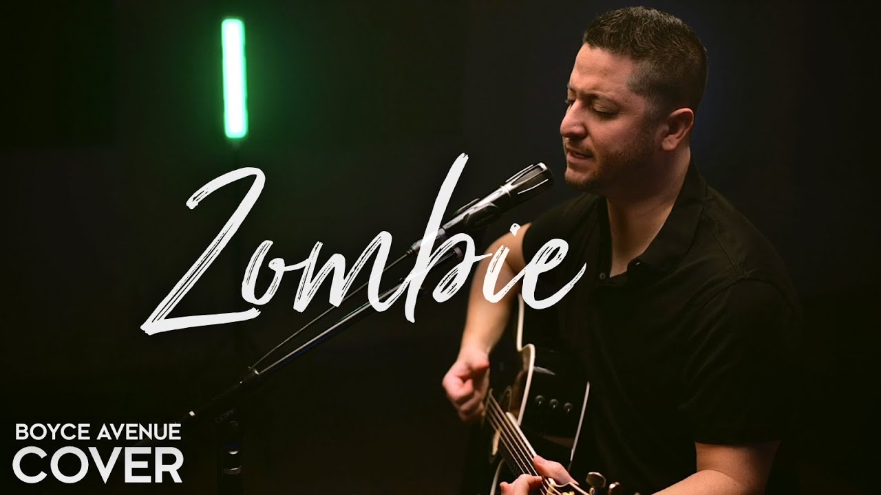 Zombie – The Cranberries (Boyce Avenue acoustic cover) on Spotify & Apple
