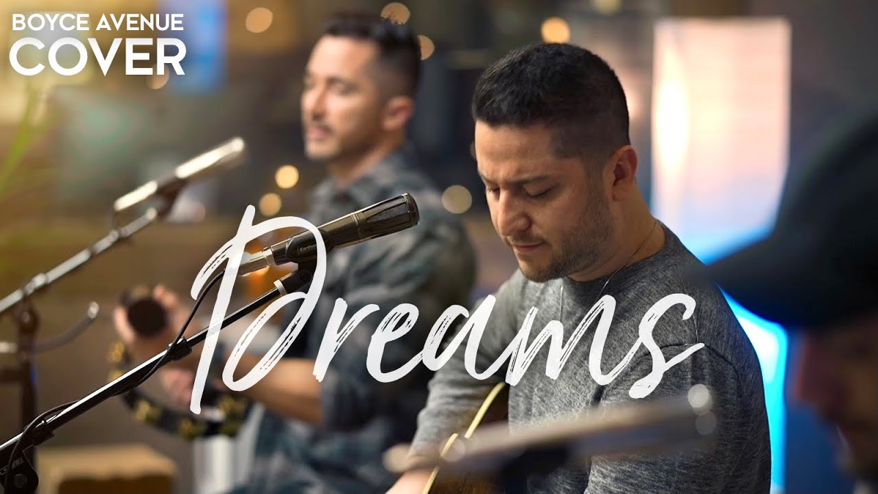 Dreams – Fleetwood Mac (Boyce Avenue acoustic cover) on Spotify & Apple