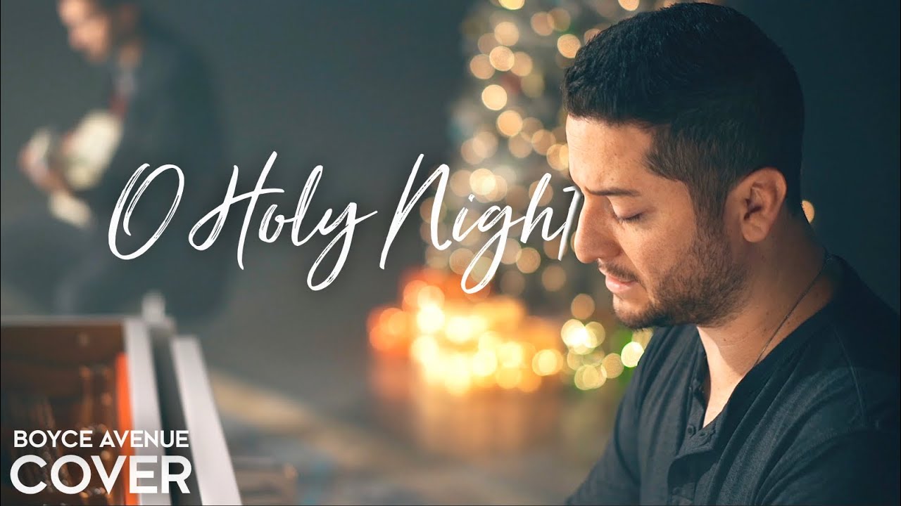 O Holy Night – Boyce Avenue (acoustic Christmas cover) on Spotify & Apple