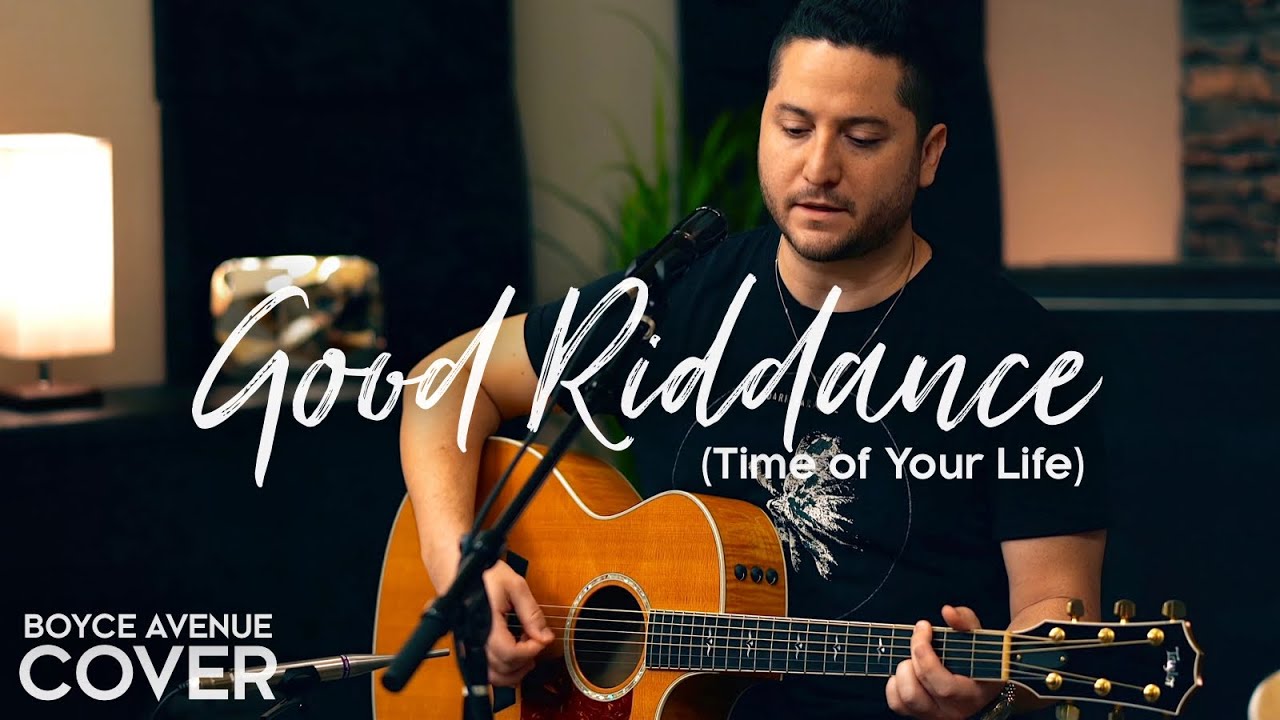 Good Riddance (Time of Your Life) – Green Day (Boyce Avenue acoustic cover) on Spotify & Apple