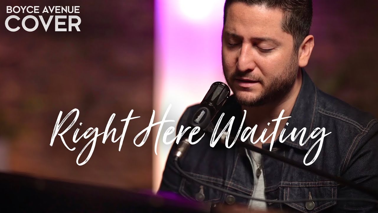 Right Here Waiting – Richard Marx (Boyce Avenue piano acoustic cover) on Spotify & Apple