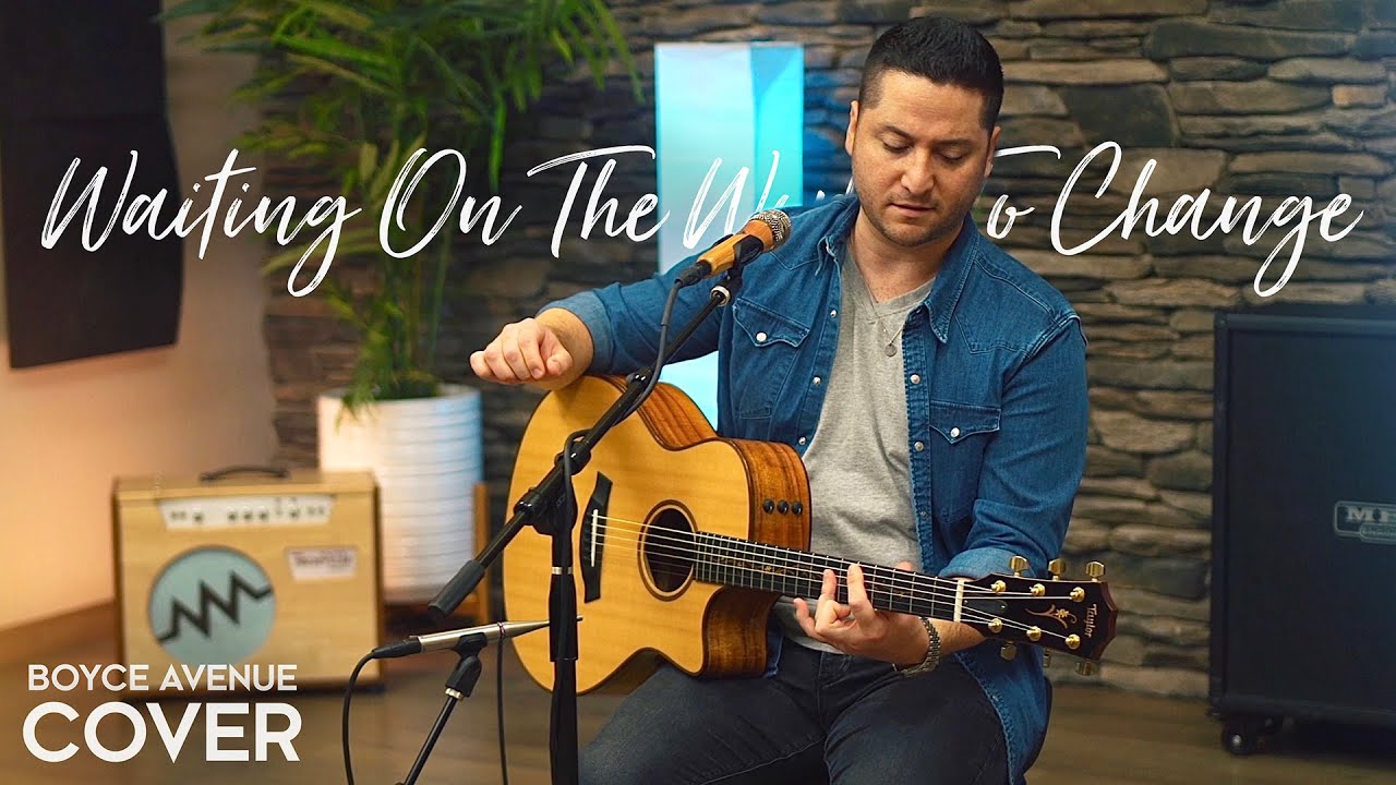 Waiting On The World To Change – John Mayer (Boyce Avenue acoustic cover) on Spotify & Apple