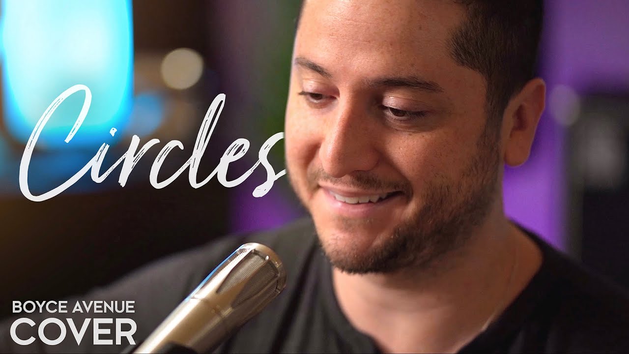 Circles  – Post Malone (Boyce Avenue acoustic cover) on Spotify & Apple