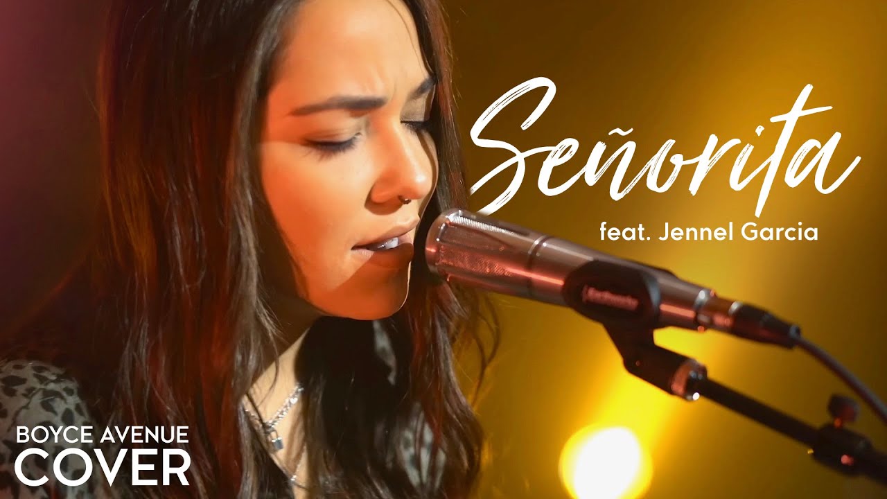 Señorita – Camila Cabello, Shawn Mendes (Boyce Avenue ft. Jennel Garcia acoustic cover) on Spotify
