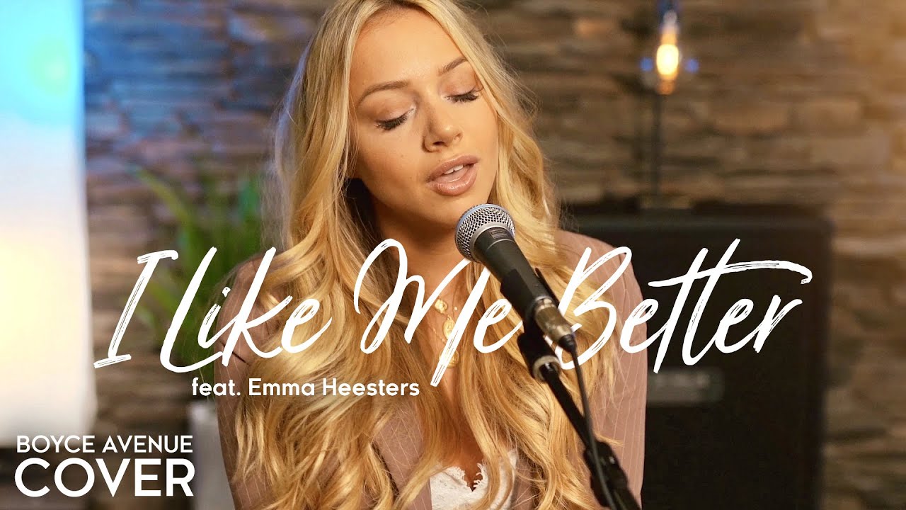 I Like Me Better – Lauv (Boyce Avenue ft. Emma Heesters acoustic cover) on Spotify & Apple