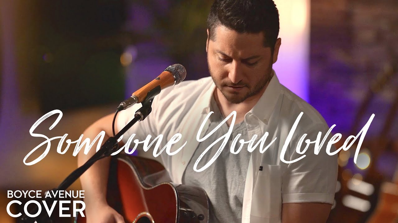 Someone You Loved – Lewis Capaldi (Boyce Avenue acoustic cover) on Spotify & Apple