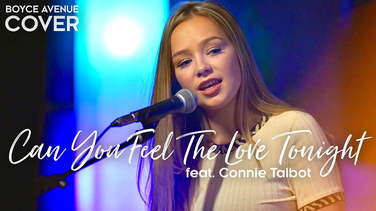 Can You Feel The Love Tonight (The Lion King) – Elton John (Boyce Avenue ft. Connie Talbot cover)