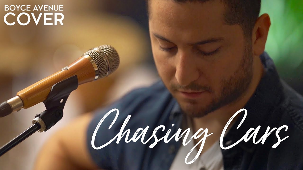 Chasing Cars – Snow Patrol (Boyce Avenue acoustic cover) on Spotify & Apple