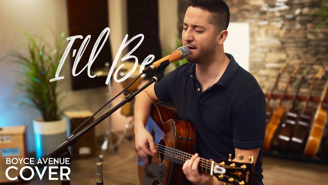 I’ll Be – Edwin McCain (Boyce Avenue acoustic cover) on Spotify & Apple