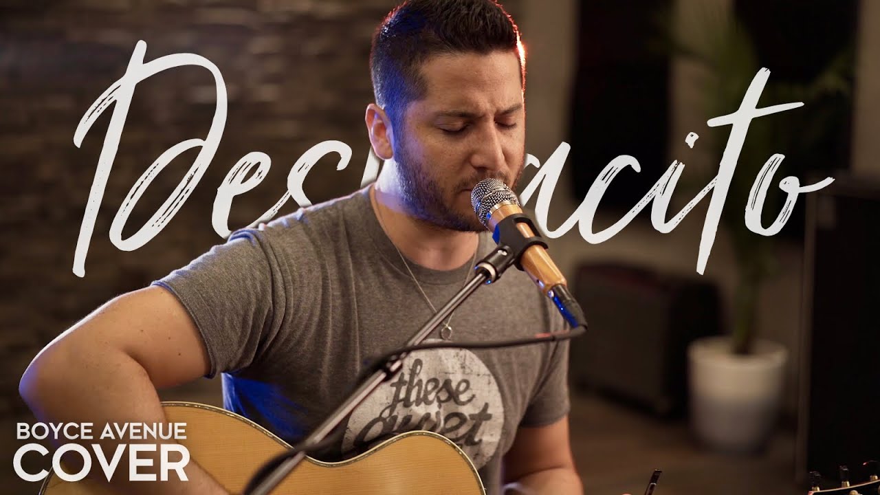 Despacito – Luis Fonsi ft. Daddy Yankee (Boyce Avenue acoustic cover) on Spotify & Apple