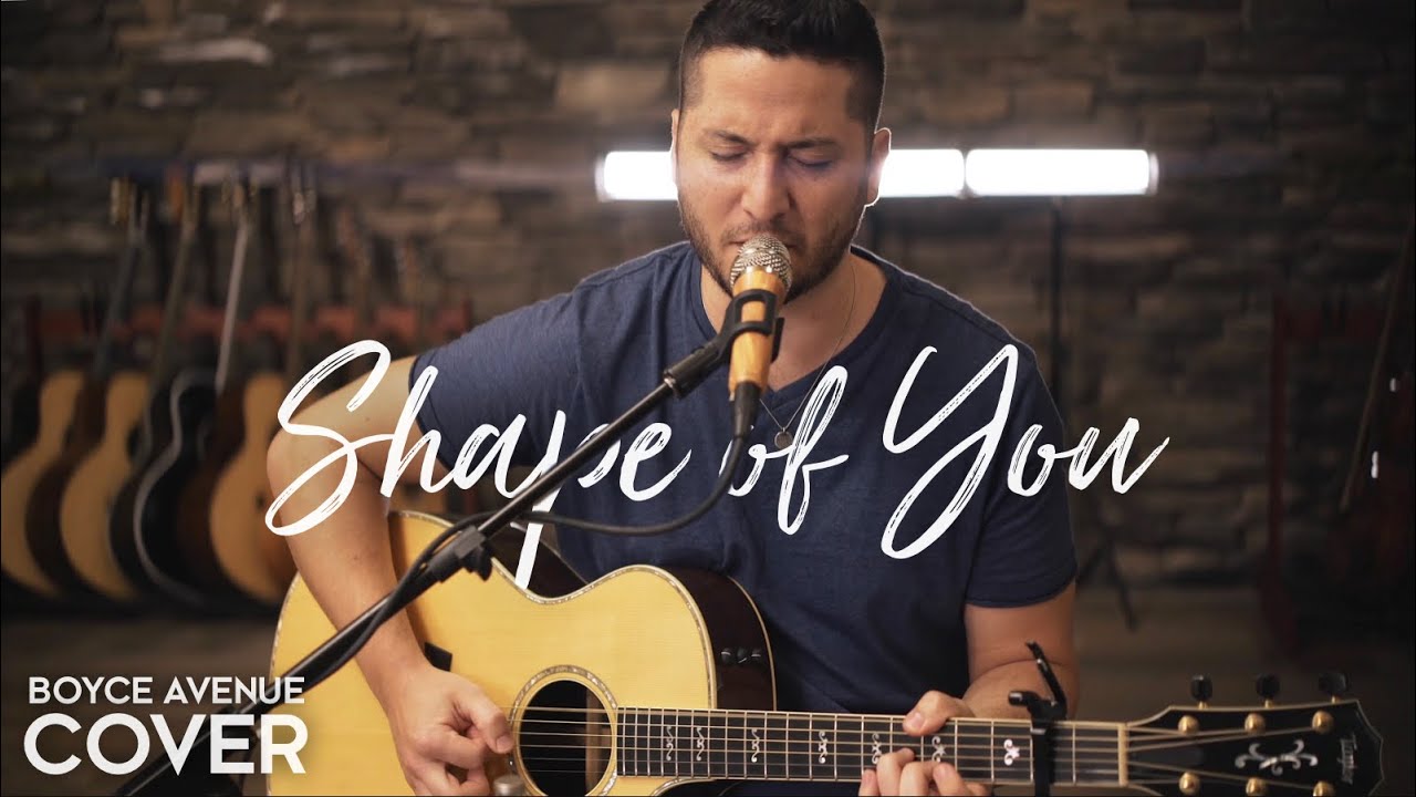 Shape of You – Ed Sheeran (Boyce Avenue acoustic cover) on Spotify & Apple