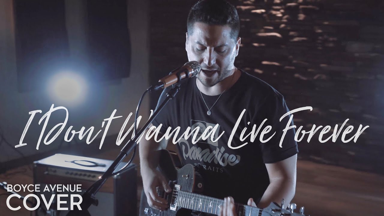 I Don’t Wanna Live Forever – Zayn & Taylor Swift  (Boyce Avenue acoustic cover) on Spotify & Apple