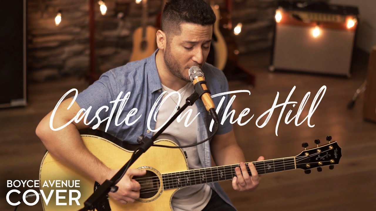 Castle On The Hill – Ed Sheeran (Boyce Avenue acoustic cover) on Spotify & Apple