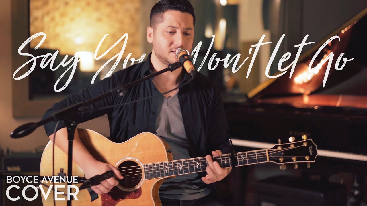 Say You Won’t Let Go – James Arthur (Boyce Avenue acoustic cover) on Spotify & Apple
