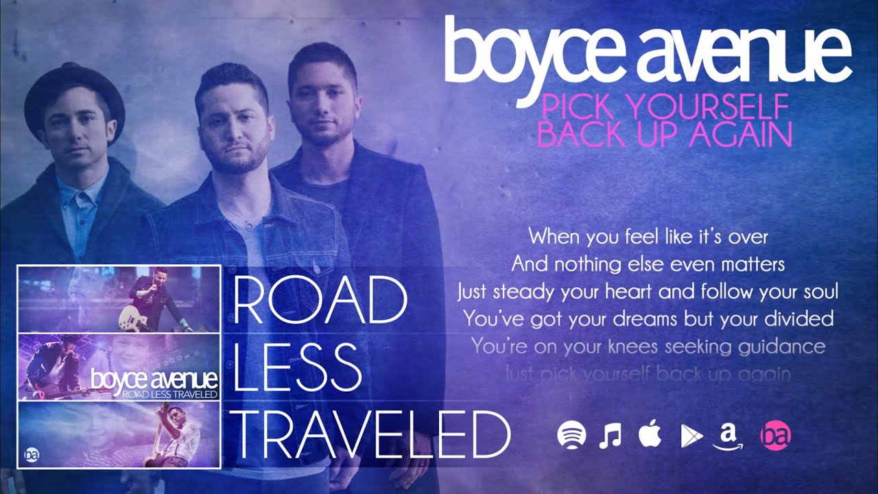 Boyce Avenue – Pick Yourself Back Up Again (Lyric Video)(Original Song) on Spotify & Apple