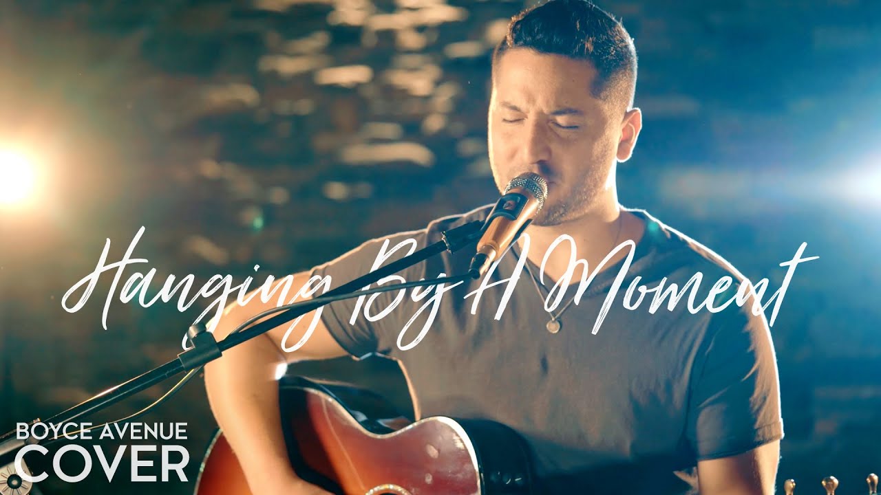 Hanging By A Moment – Lifehouse (Boyce Avenue acoustic cover) on Spotify & Apple